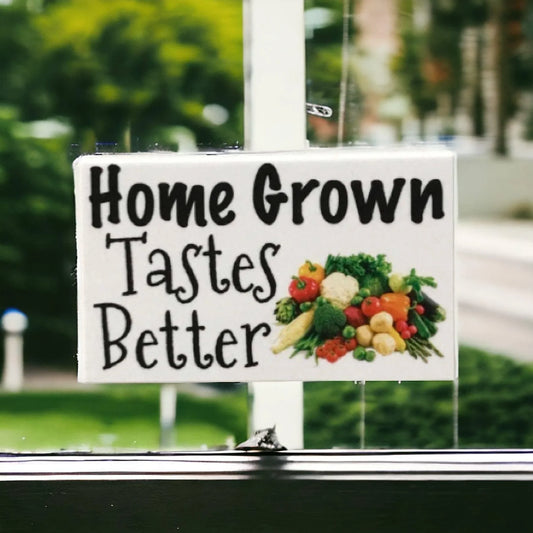 Home Grown Tastes Better Vegetables Garden Sign - The Renmy Store Homewares & Gifts