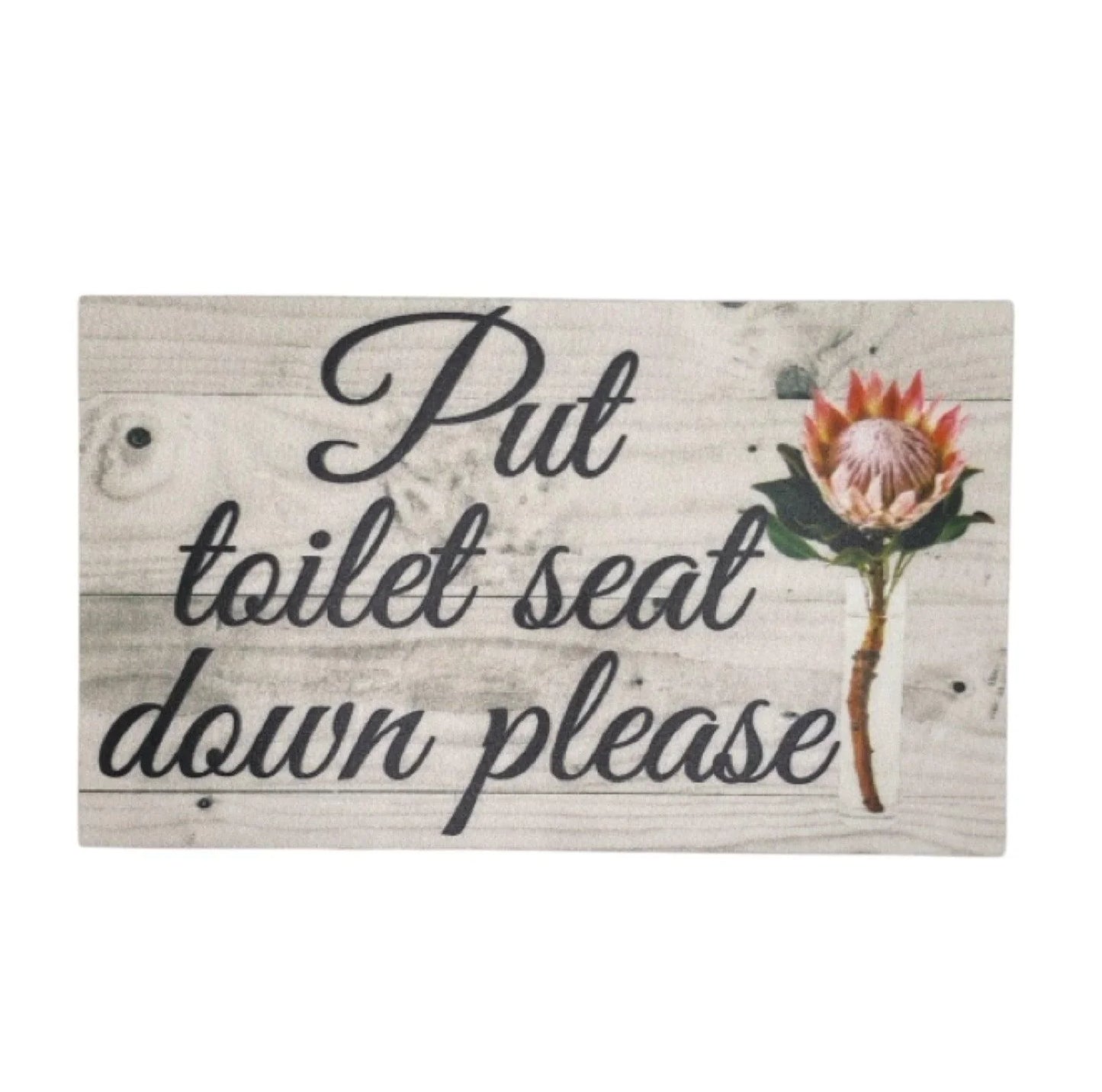 Put Toilet Seat Down Bathroom Protea Sign - The Renmy Store Homewares & Gifts