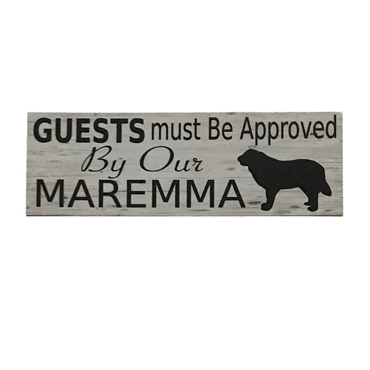 Maremma Dog Guests Must Be Approved By Our Sign - The Renmy Store Homewares & Gifts