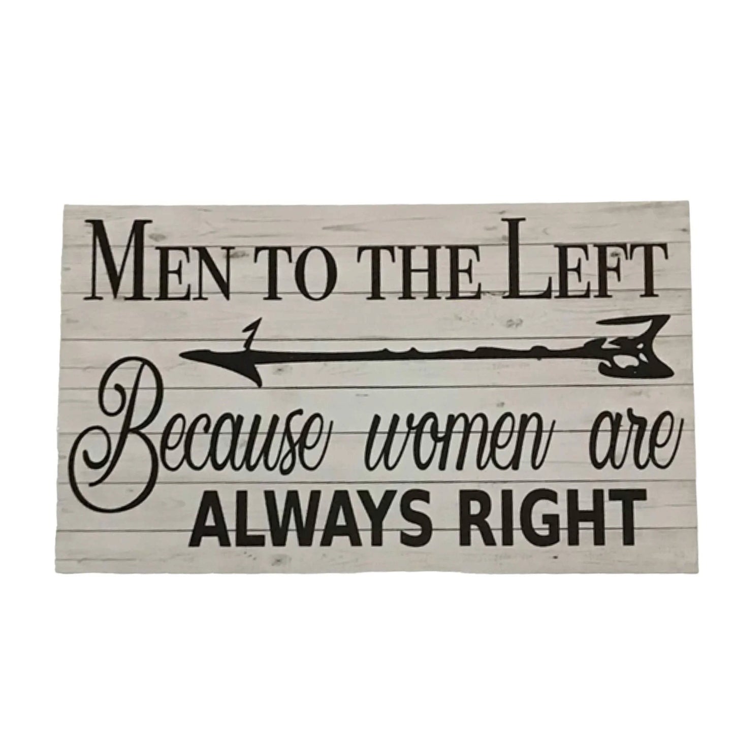 Men To The Left Because Women are always Right Sign - The Renmy Store Homewares & Gifts