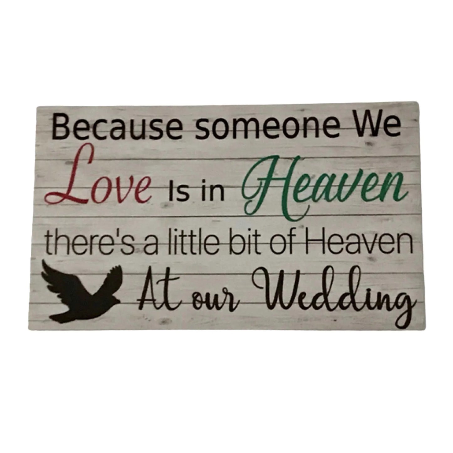 Memorial Someone We Love at Our Wedding Heaven Sign - The Renmy Store Homewares & Gifts