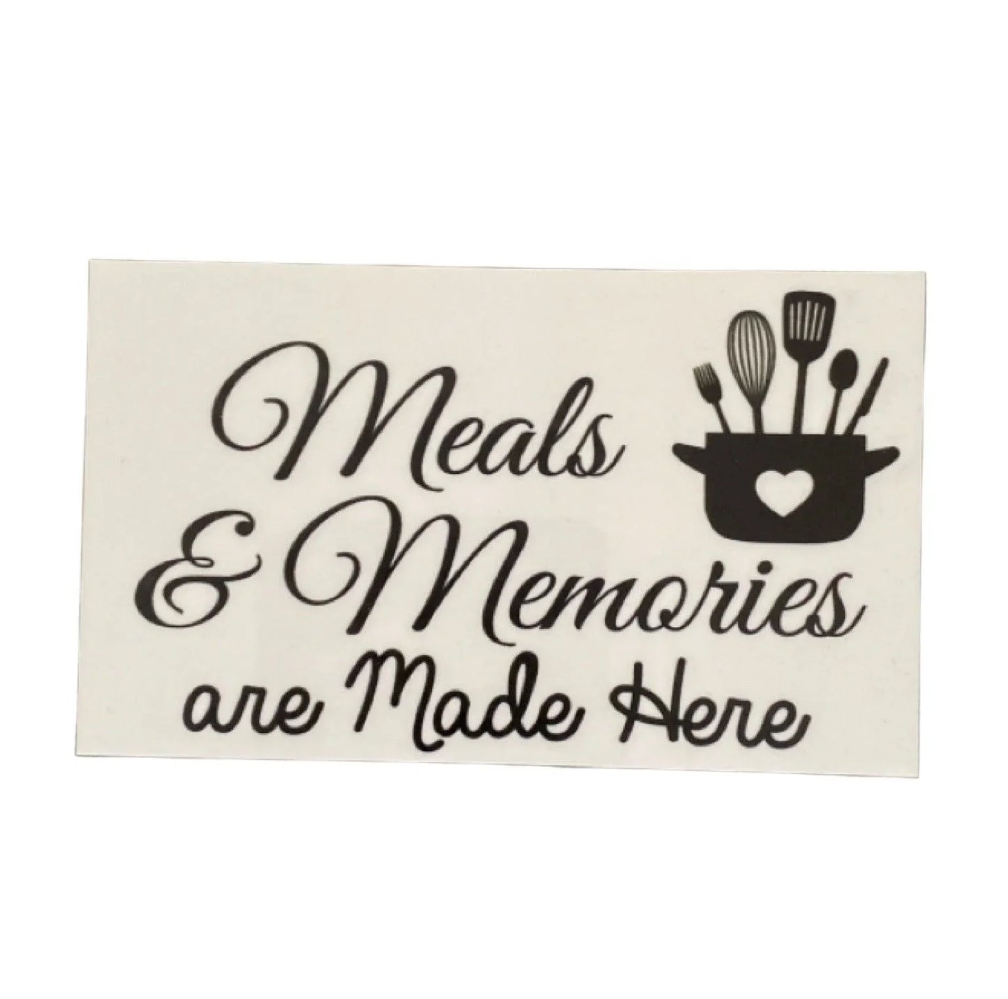 Meals Memories Are Made Here Kitchen Sign - The Renmy Store Homewares & Gifts