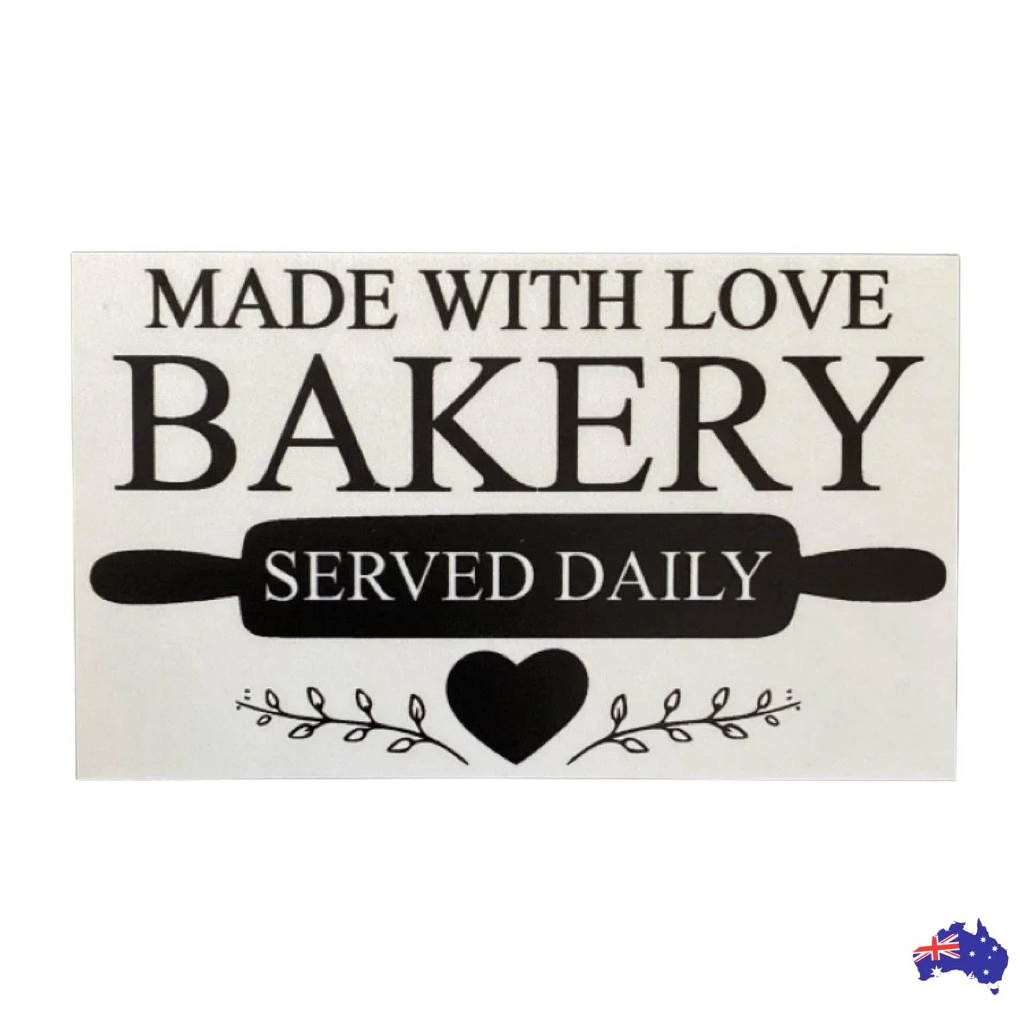 Bakery Made With Love Served Daily Sign - The Renmy Store Homewares & Gifts