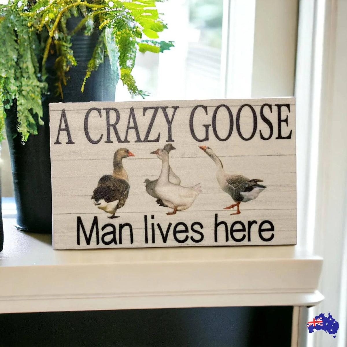 Crazy Goose Geese Man Lives Here Sign - The Renmy Store Homewares & Gifts