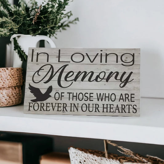 Loving Memory Of Those Who Are Forever In Our Hearts Sign - The Renmy Store Homewares & Gifts
