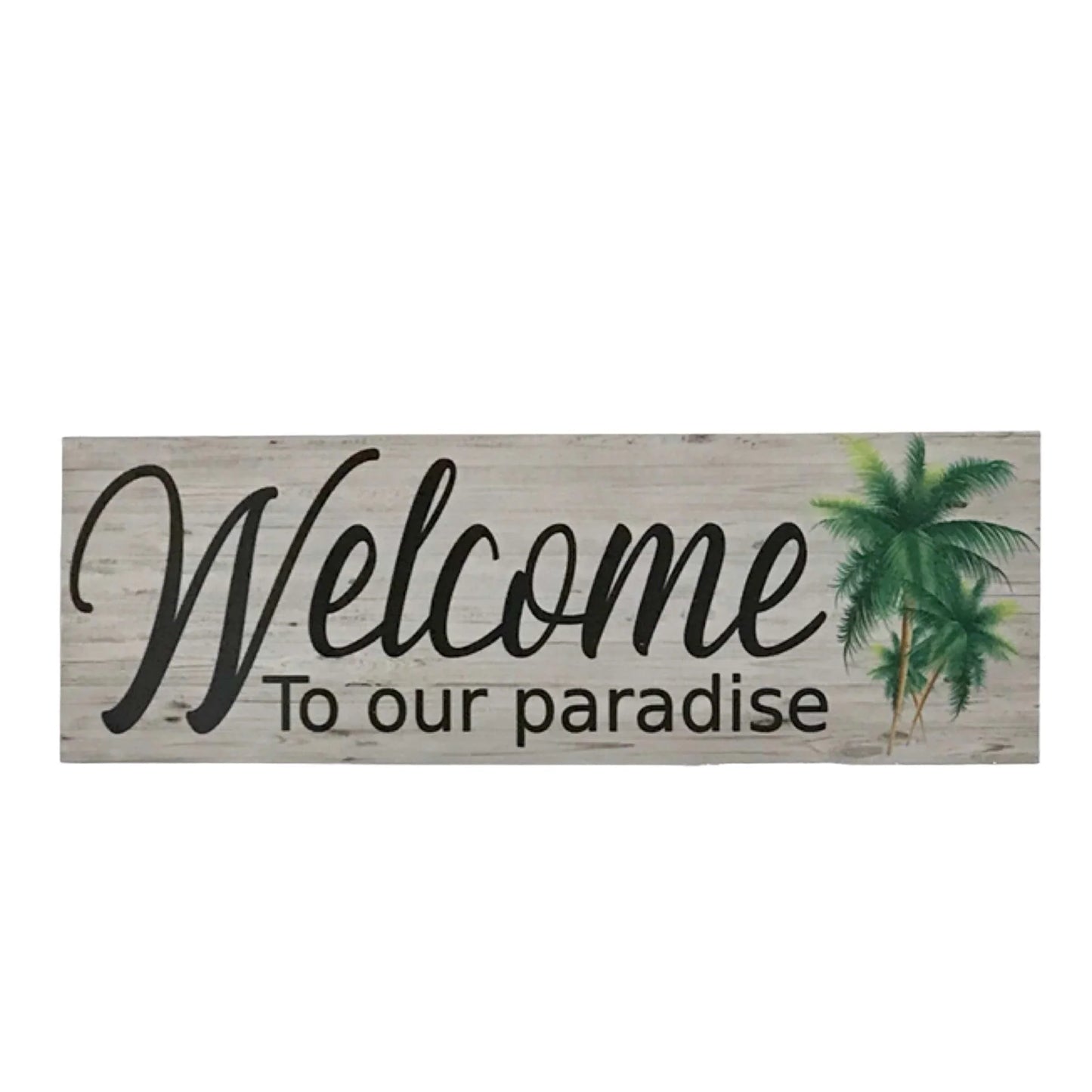 Welcome Our Paradise Tropical Palm Trees Sign - The Renmy Store Homewares & Gifts