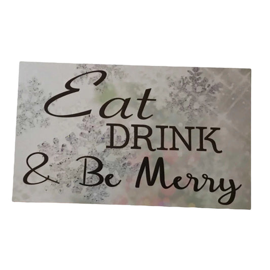 Eat Drink & Be Merry Christmas Sign - The Renmy Store Homewares & Gifts