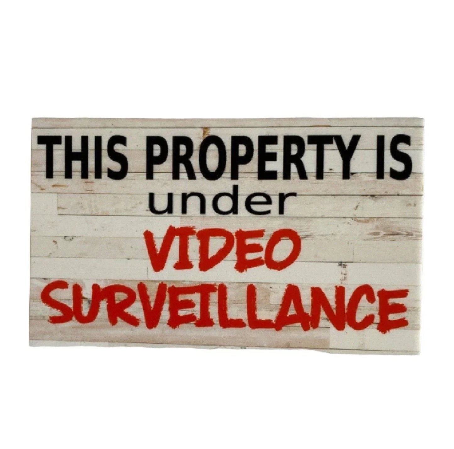 Property Under Video Surveillance Rustic Sign - The Renmy Store Homewares & Gifts
