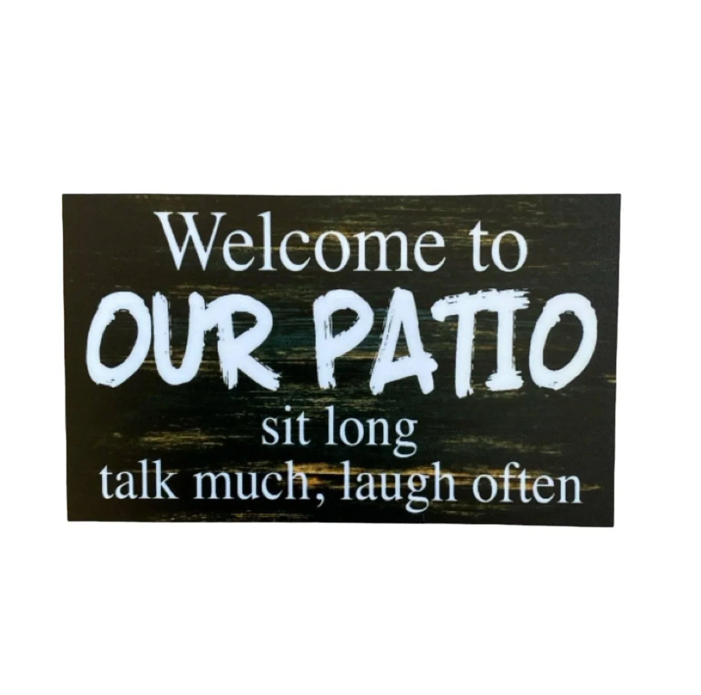 Welcome Patio Sit Long Talk Laugh Vintage Sign - The Renmy Store Homewares & Gifts