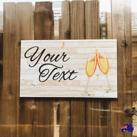 Champagne Celebration Custom Wording Text Sign - The Renmy Store Homewares & Gifts