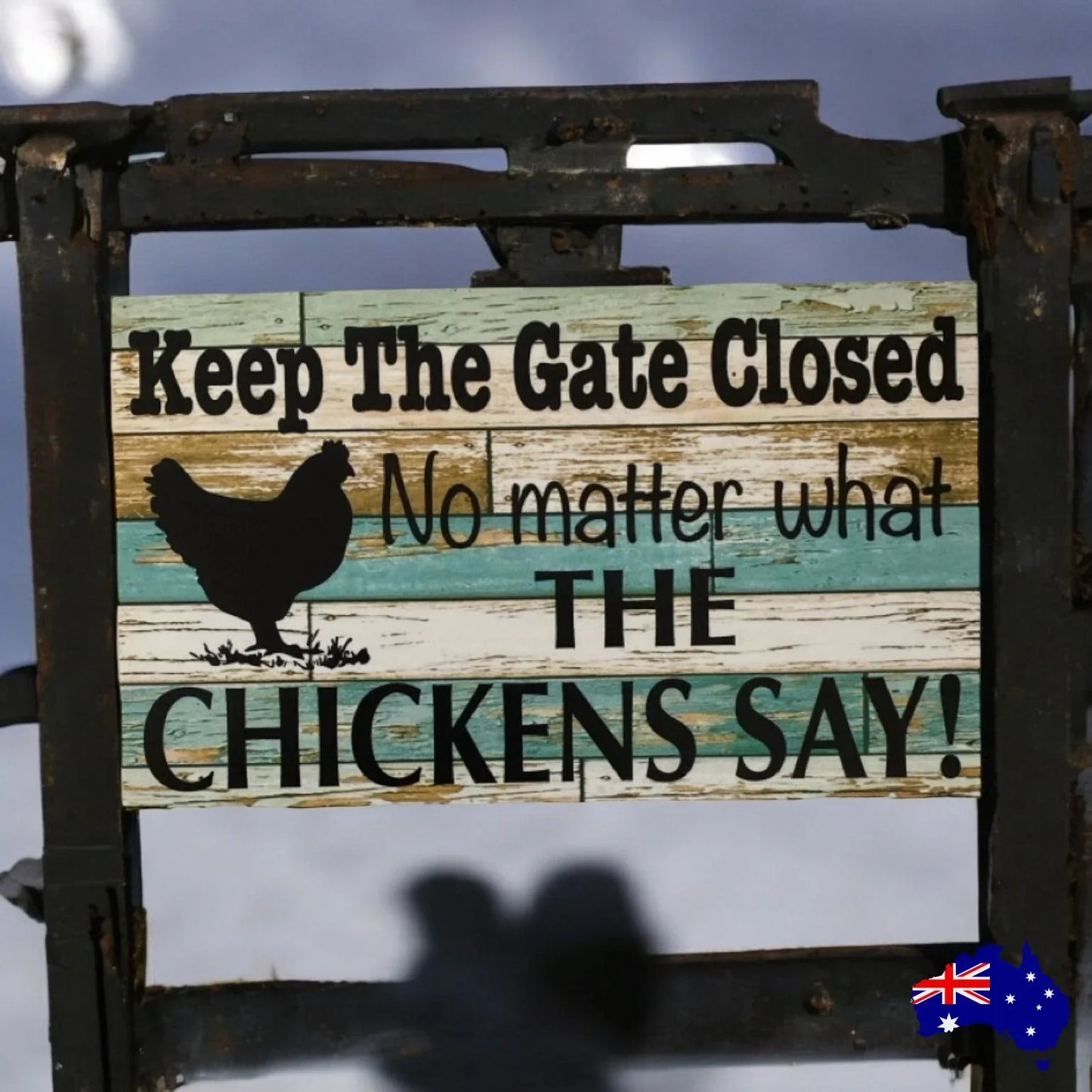 Chicken Keep The Gate Closed Sign - The Renmy Store Homewares & Gifts