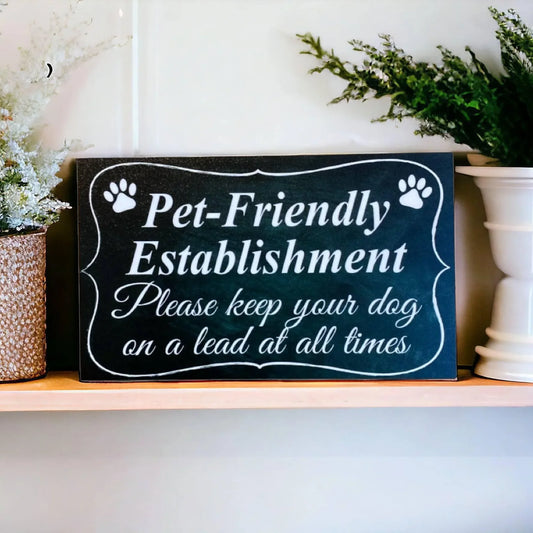 Pet Dog Friendly Property Business Retail Sign - The Renmy Store Homewares & Gifts