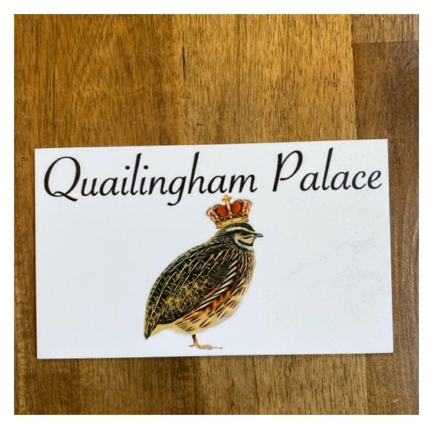 Quailingham Palace Quail House Sign - The Renmy Store Homewares & Gifts