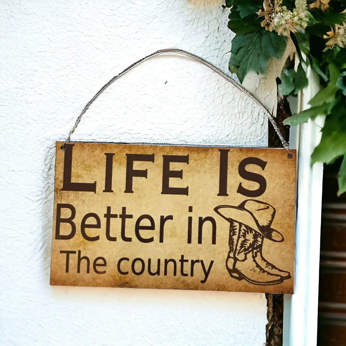 Life is better in the country Sign - The Renmy Store Homewares & Gifts