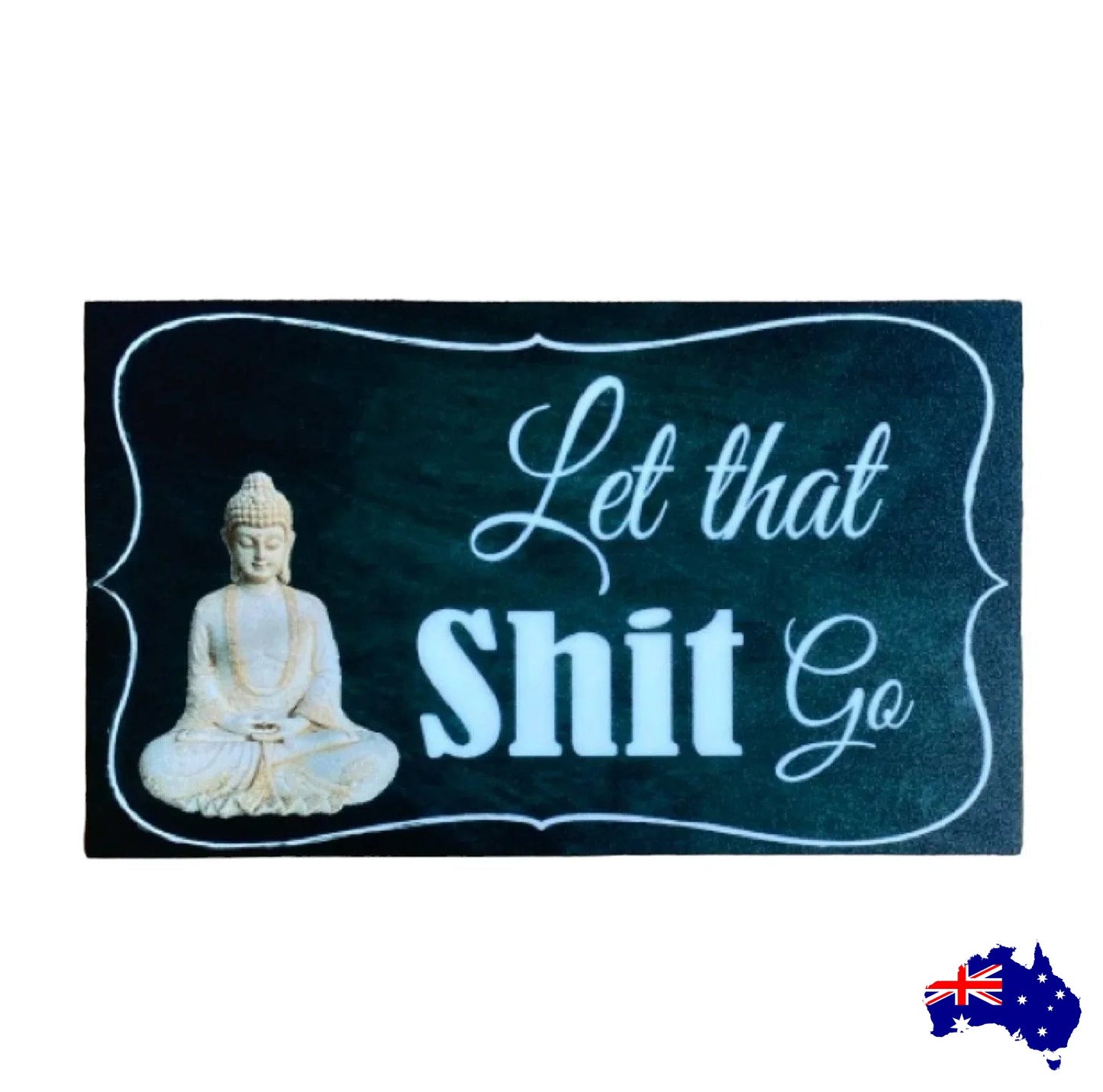 Let That Sh.. Go Buddha Zen Sign - The Renmy Store Homewares & Gifts
