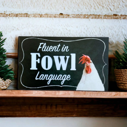 Fluent in Fowl Language Chicken Sign - The Renmy Store Homewares & Gifts