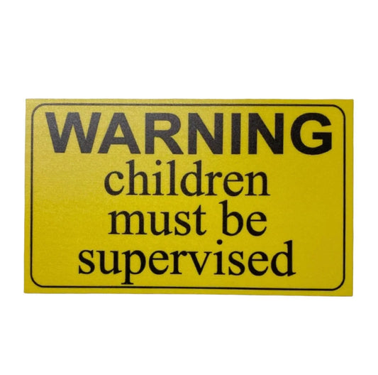 Warning Children Must Be Supervised Sign - The Renmy Store Homewares & Gifts