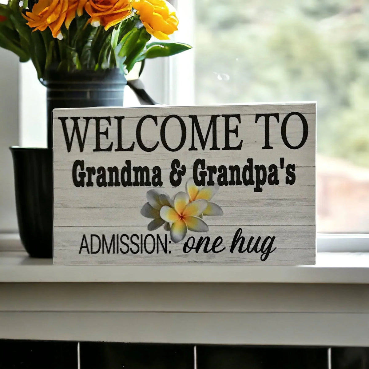 Welcome To Grandma Grandpa's Admission One Hug Sign - The Renmy Store Homewares & Gifts