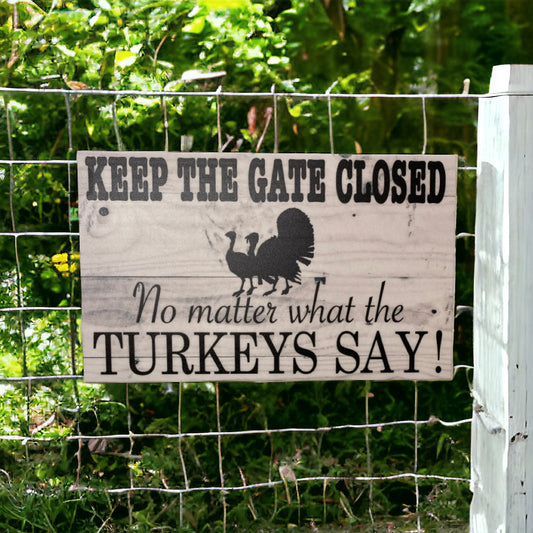 Turkey Keep The Gate Closed Sign - The Renmy Store Homewares & Gifts 
