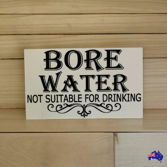 Bore Water Not Suitable For Drinking Sign - The Renmy Store Homewares & Gifts