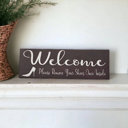 Welcome Please Remove Your Shoes Once Inside Sign - The Renmy Store Homewares & Gifts