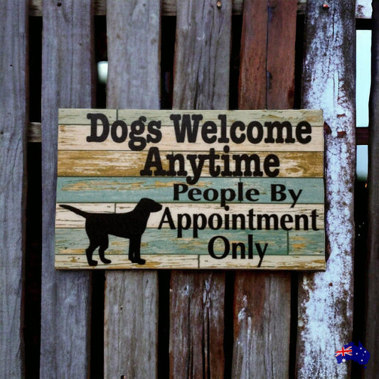 Dogs Welcome People By Appointment Sign - The Renmy Store Homewares & Gifts