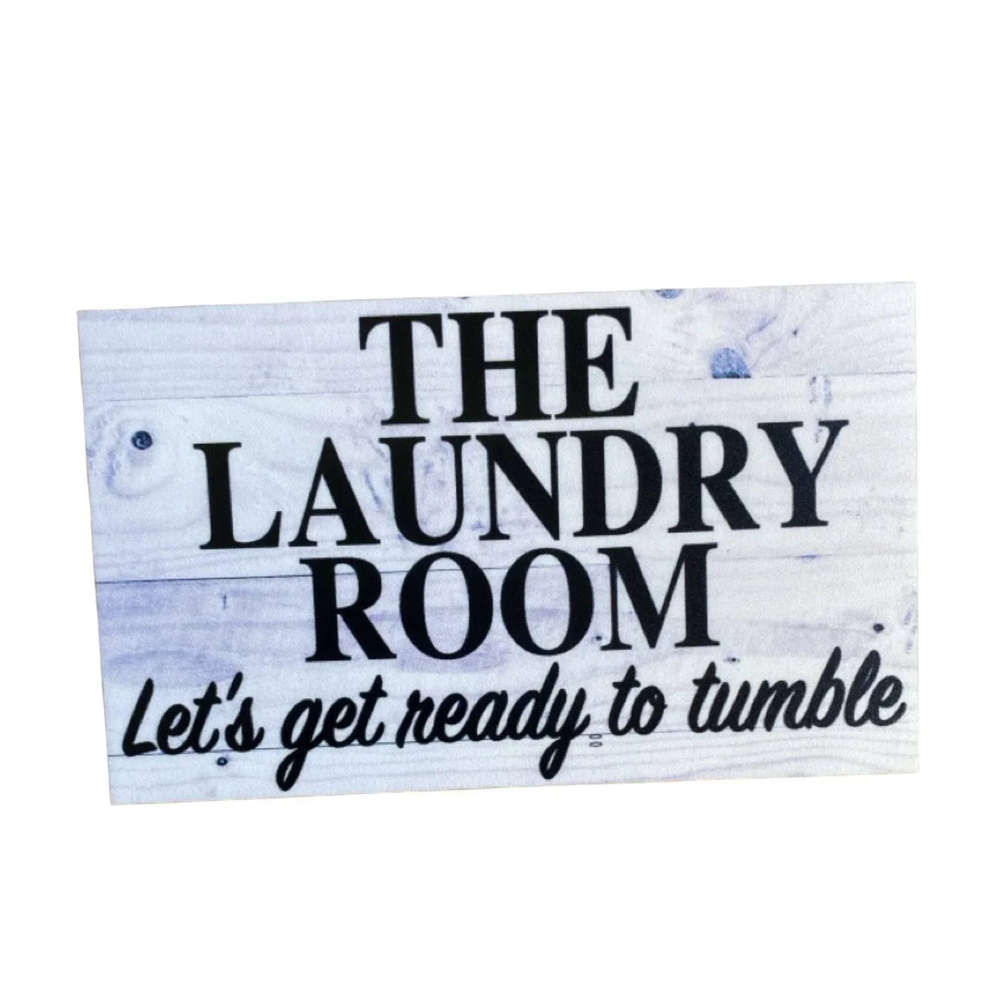 Laundry Room Ready To Tumble Sign - The Renmy Store Homewares & Gifts