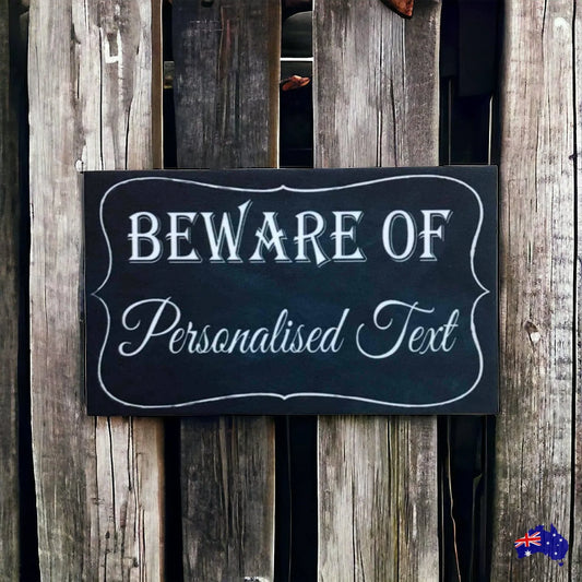 Beware Of Personalised Custom Vintage Sign - The Renmy Store Homewares & Gifts
