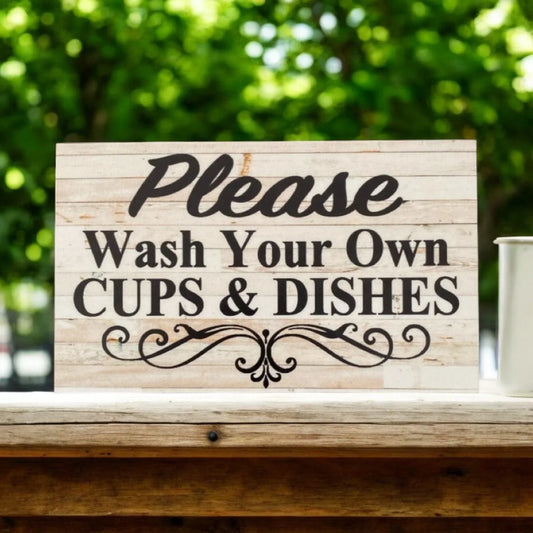 Please Wash Your Own Cups Dishes Kitchen Sign - The Renmy Store Homewares & Gifts