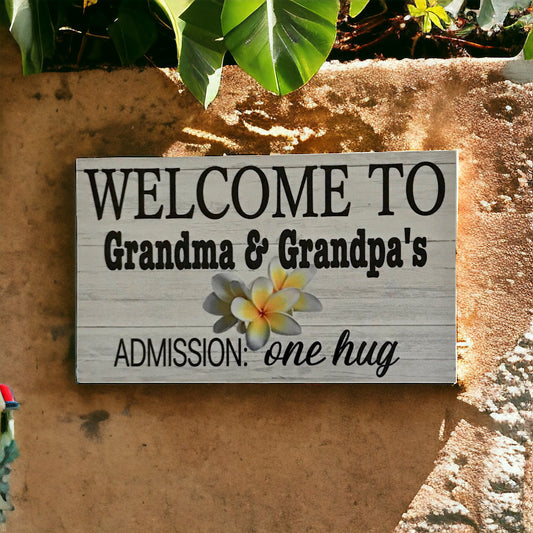 Welcome To Grandma Grandpa's Admission One Hug Sign - The Renmy Store Homewares & Gifts 