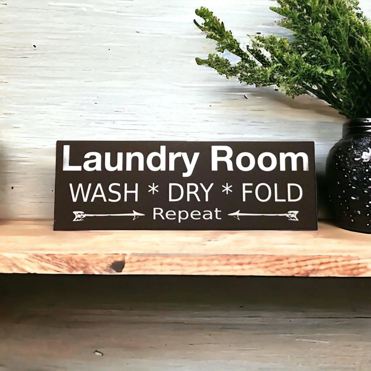 Laundry Room Wash Dry Fold Repeat Black Sign - The Renmy Store Homewares & Gifts