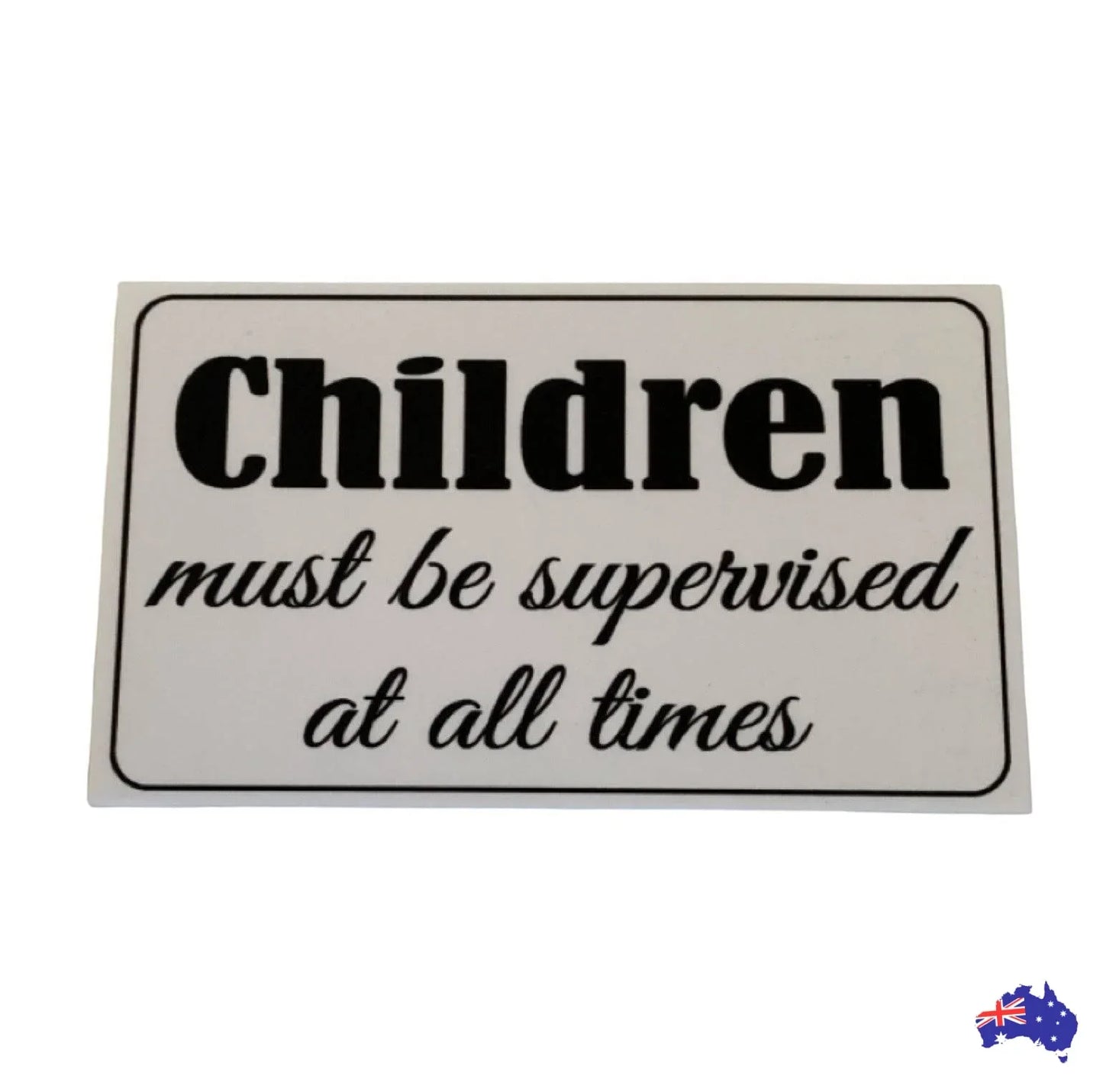 Children Must Be Supervised Business Shop Sign - The Renmy Store Homewares & Gifts