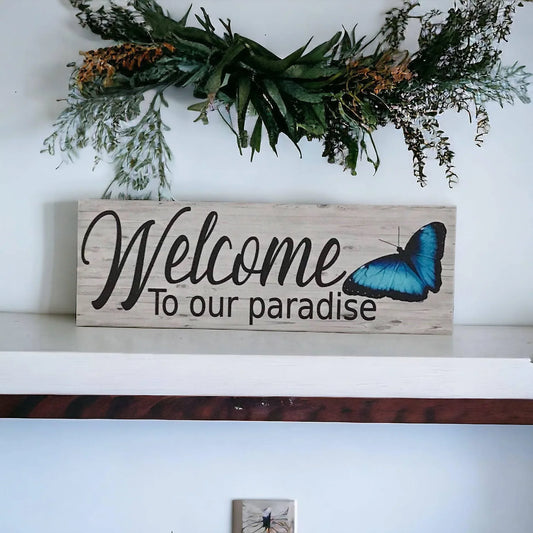 Welcome Our Paradise with Blue Butterfly Sign - The Renmy Store Homewares & Gifts