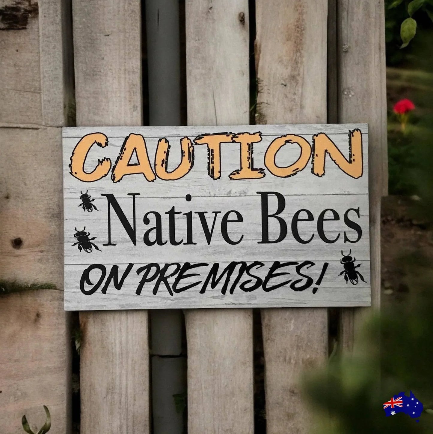 Caution Native Bees Bee On Premises Sign - The Renmy Store Homewares & Gifts