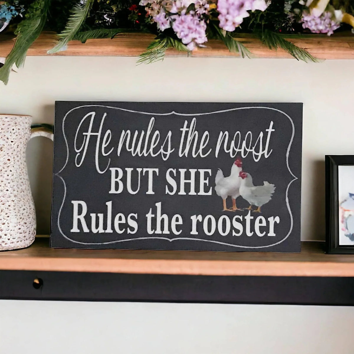 He Rules The Roost But She Rules The Rooster Sign - The Renmy Store Homewares & Gifts