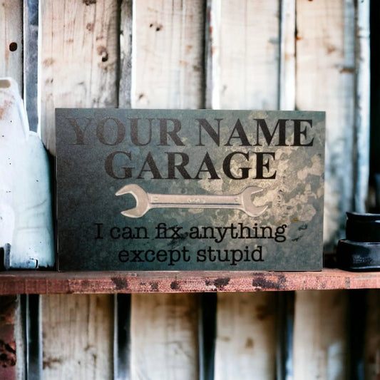 Garage Fix Anything Except Stupid Custom Sign - The Renmy Store Homewares & Gifts