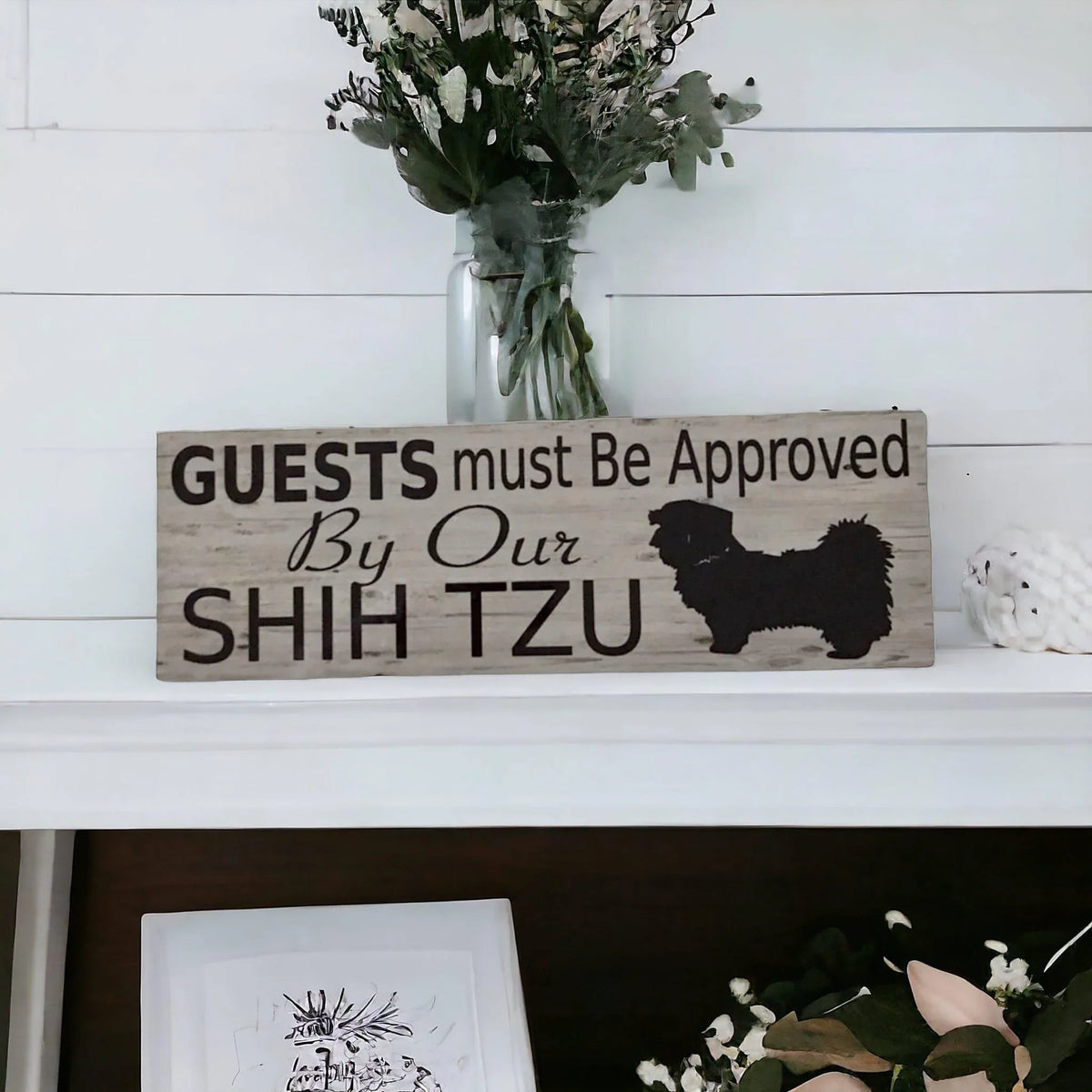 Shih Tzu Dog Guests Must Be Approved By Sign - The Renmy Store Homewares & Gifts