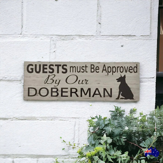 Doberman Dog Guests Must Be Approved By Our Sign - The Renmy Store Homewares & Gifts