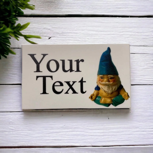 Gnome Custom Personalised Zen Sign - The Renmy Store Homewares & Gifts