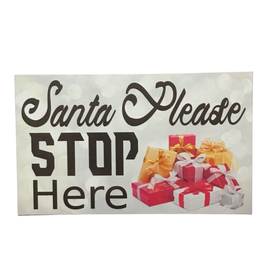 Santa Stop Here Please Christmas Sign - The Renmy Store Homewares & Gifts