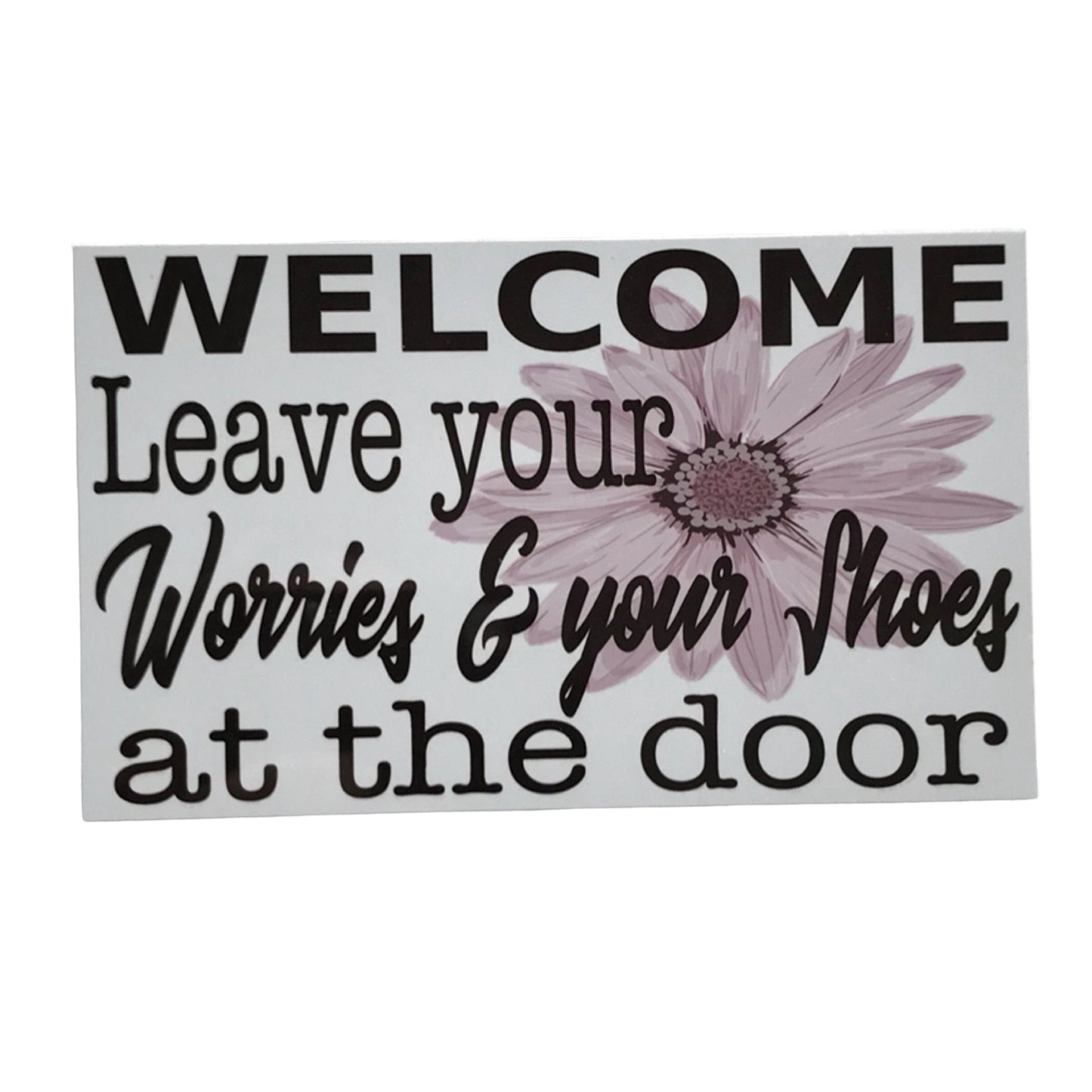 Welcome Leave Your Worries Shoes At The Door Sign - The Renmy Store Homewares & Gifts 