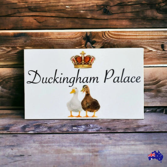 Duckingham Palace Duck House Sign - The Renmy Store Homewares & Gifts