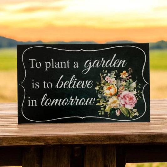 To Plant a Garden is to Believe in Tomorrow Vintage Floral Sign - The Renmy Store Homewares & Gifts