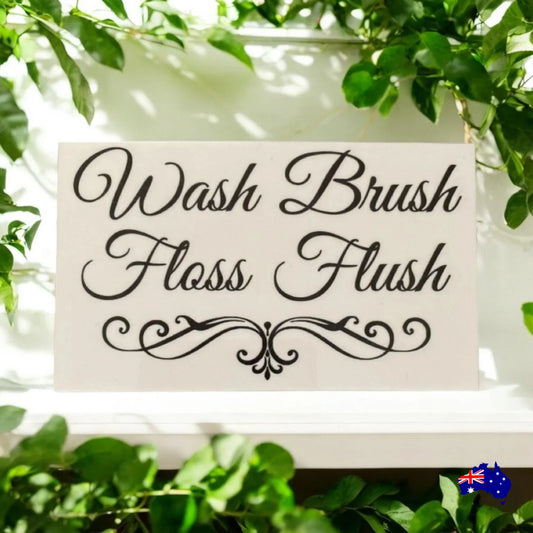 Wash Brush Floss Flush Bathroom Rules Sign - The Renmy Store Homewares & Gifts