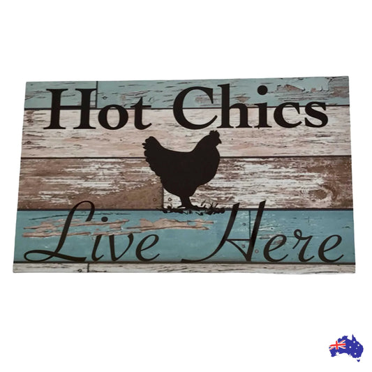 Chicken Hot Chics Live Here Blue Sign - The Renmy Store Homewares & Gifts