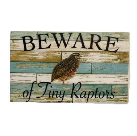 Quail Beware of Tiny Raptors Blue Sign - The Renmy Store Homewares & Gifts
