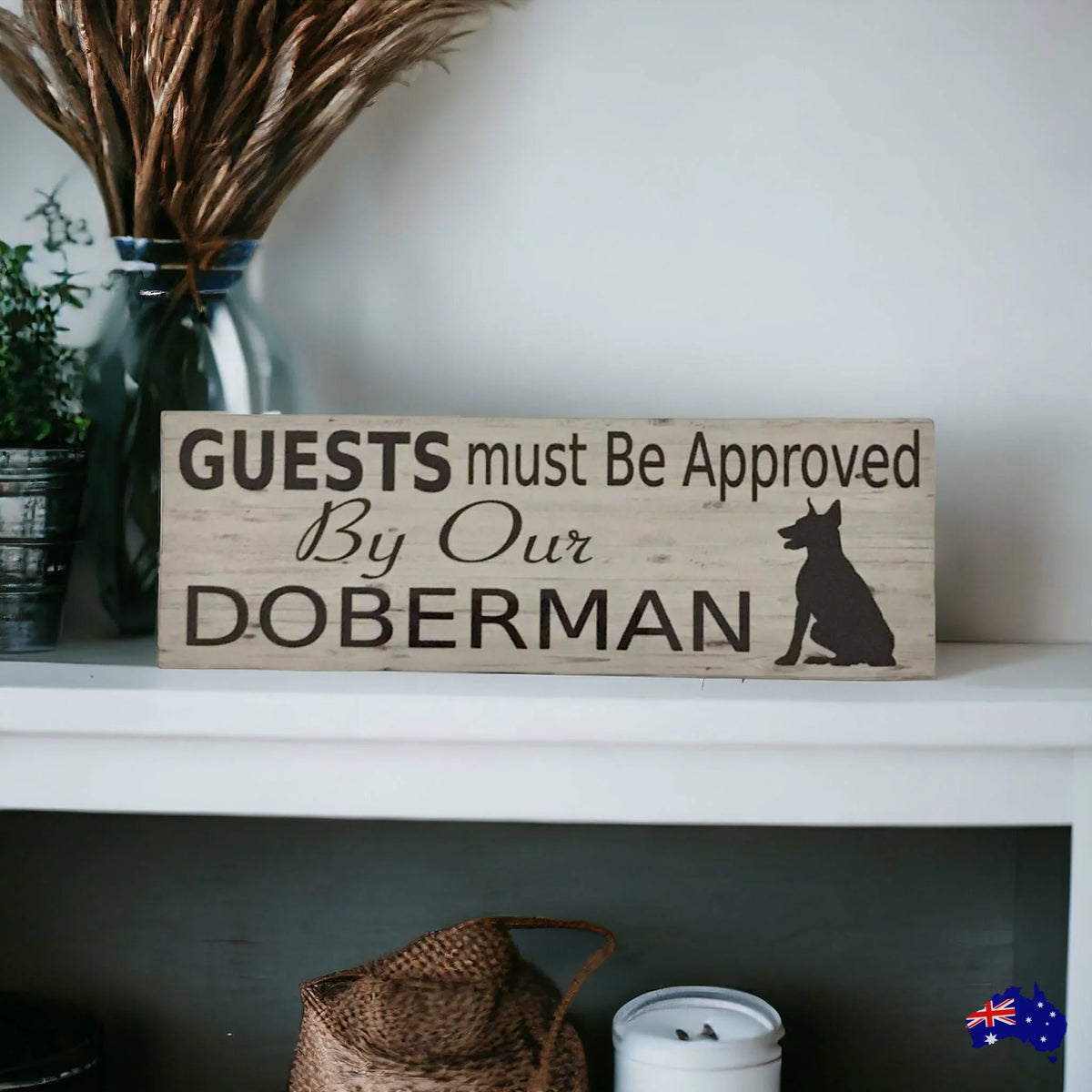 Doberman Dog Guests Must Be Approved By Our Sign - The Renmy Store Homewares & Gifts