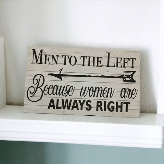 Men To The Left Because Women are always Right Sign - The Renmy Store Homewares & Gifts 