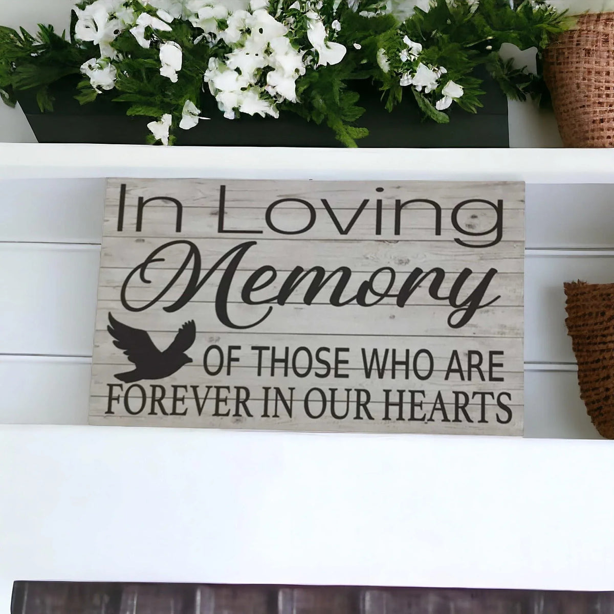 Loving Memory Of Those Who Are Forever In Our Hearts Sign - The Renmy Store Homewares & Gifts
