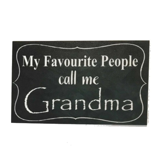 Favourite People Call Grandma Sign - The Renmy Store Homewares & Gifts